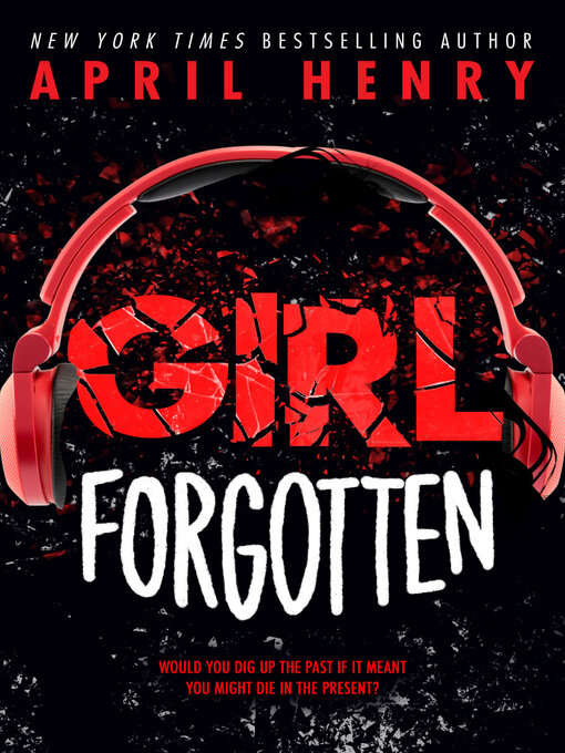 Title details for Girl Forgotten by April Henry - Available